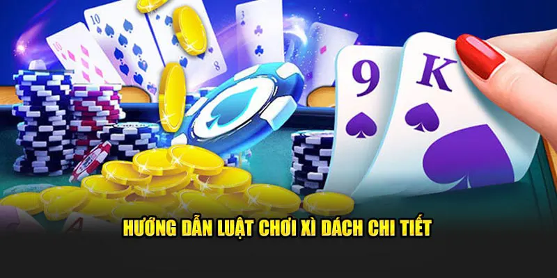 Cách chơi Xì Dách online chi tiết dành cho newbie